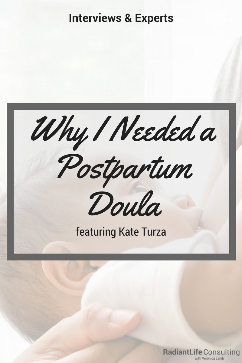 Why I Needed A Postpartum Doula - Veronica Lamb